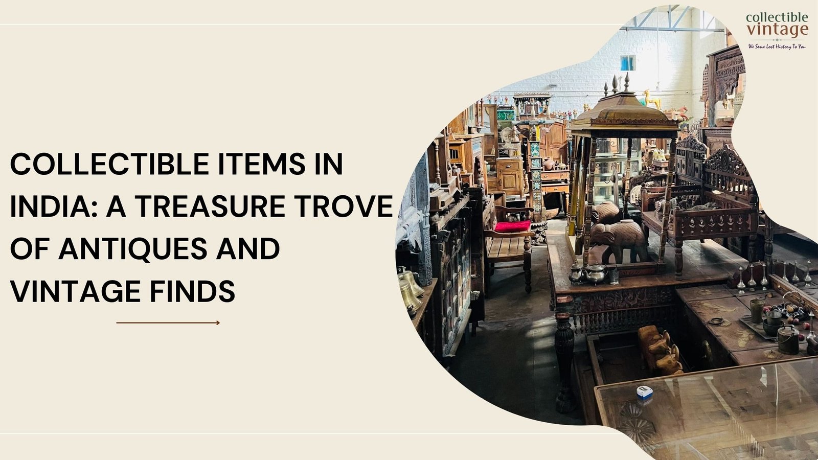 Collectible Items in India: A Treasure Trove of Antiques and Vintage Finds